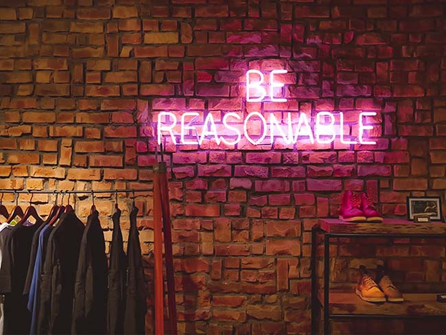 Be Reasonable Neon Sign