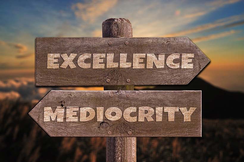 Excellence vs Mediocrity